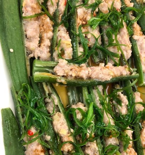美味家常菜——肉酿秋葵（秋葵的鲜嫩与肉香的完美结合）